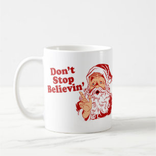 Stoppen Sie nicht zu glauben Kaffeetasse