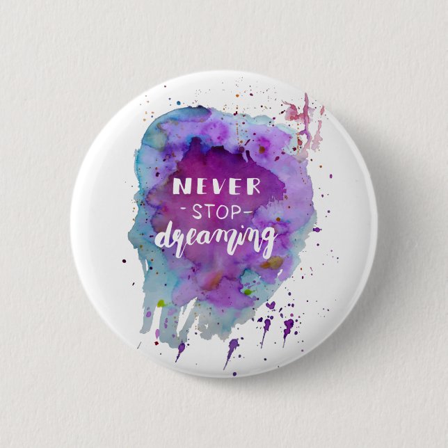 Stoppen Sie nie, Aquarellmotivationszitat zu Button (Vorderseite)
