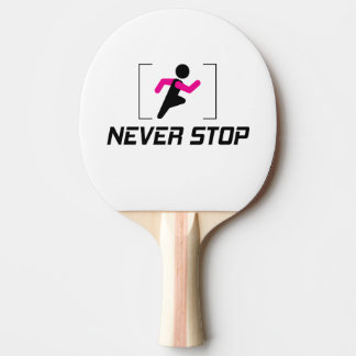 Stoppen Sie nie motivierend Design für harte Arbei Tischtennis Schläger