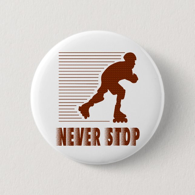 Stoppen Sie nie: Rollerblading Button (Vorderseite)