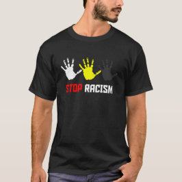 Stoppen Sie Rassismus T-Shirt