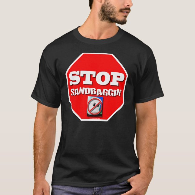 Stoppen Sie Sandbaggin T-Shirt (Vorderseite)