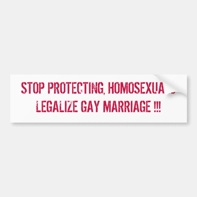 STOPPEN SIE SICH ZU SCHÜTZEN, HOMOSEXUELLE AUTOAUFKLEBER (Vorne)