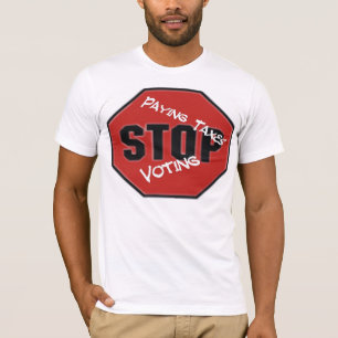 Stoppen Sie, Steuern u. die Abstimmung zu zahlen T-Shirt