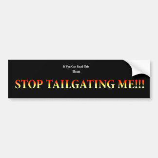 Stoppen Sie Tailgating ich! Autoaufkleber
