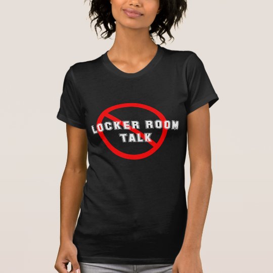 Stoppen Sie Umkleideraum-Gespräch T-Shirt