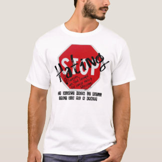 Stoppen Sie zu hassen T-Shirt