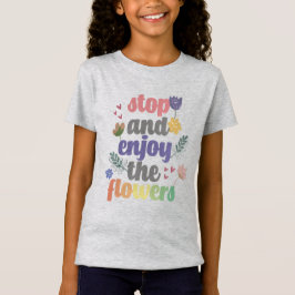 Stoppen und genießen Sie die Blume T-Shirt