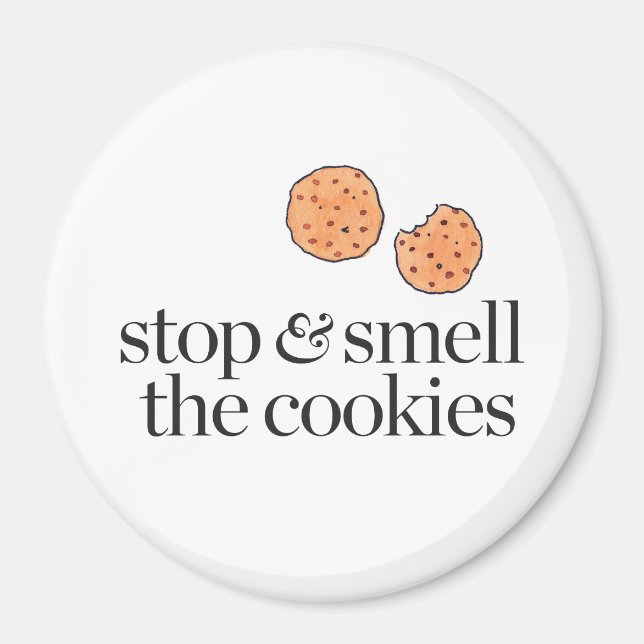 Stoppen und Riechen der Cookies Magnet (Vorne)
