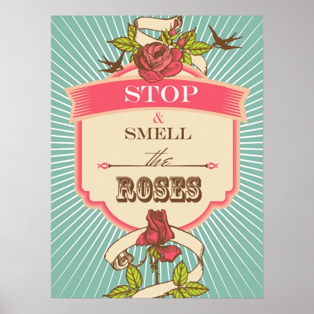 Stoppen und riechen Sie die Rose Pop Inspiration P Poster (Vorne)