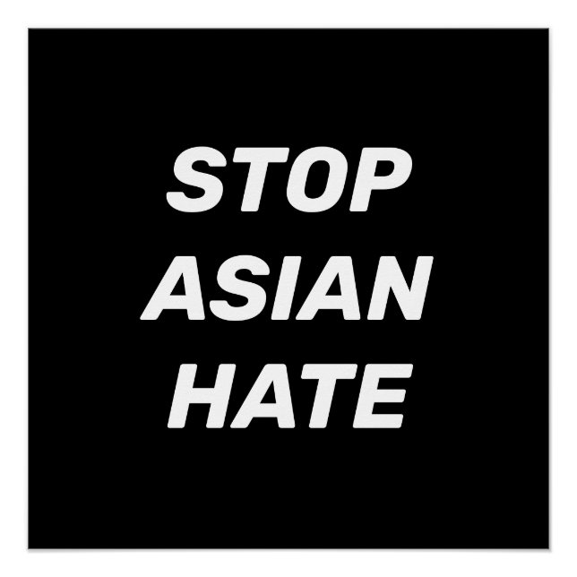 Stoppt asiatisches Hass, Schwarz-weißes Poster (Vorderseite)