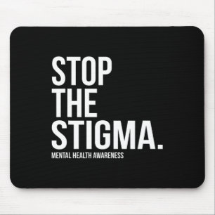 Stoppt das Stigma Psychische Gesundheit Bewusstsei Mousepad