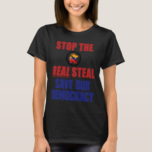 Stoppt den echten Diebstahl Rettet unsere Demokrat T-Shirt