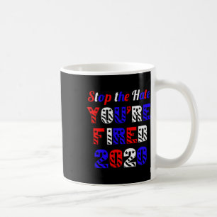 Stoppt den Hass, ihr seid gefeuert, Wahl Anti Trum Kaffeetasse