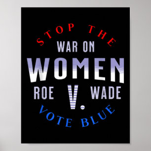 Stoppt den Krieg gegen Frauen schützen Roe V Wade Poster