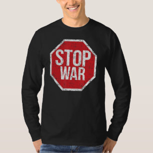 Stoppt den Krieg in der Welt sind wir alle menschl T-Shirt