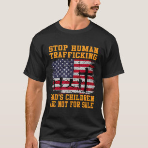 Stoppt den Menschenhandel Gottes Kinder sind nicht T-Shirt