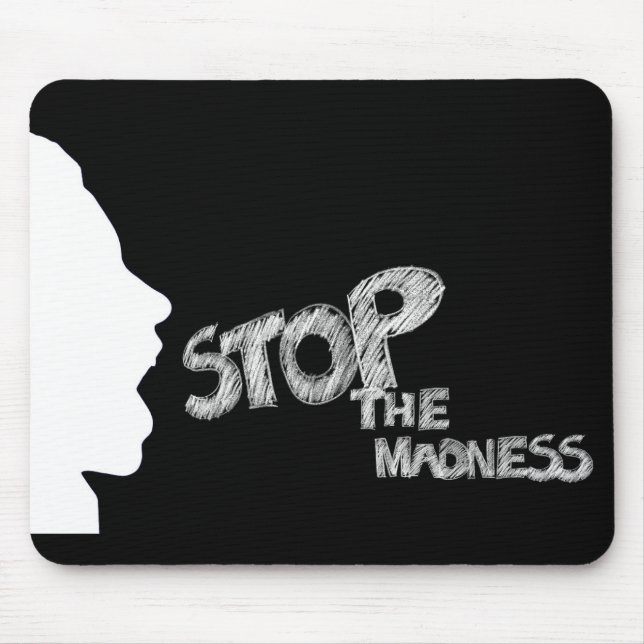 Stoppt den Wahnsinn Mousepad (Vorne)