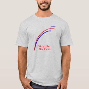 Stoppt den Wahnsinn T-Shirt