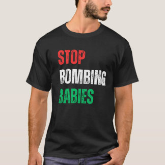 Stoppt die Bombardierung von Babys Kiss Rette unse T-Shirt