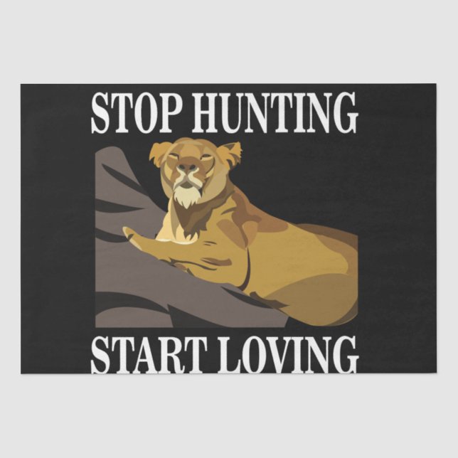 Stoppt die Jagd beginnt Lioness zu lieben Seidenpapier (Vorderseite)