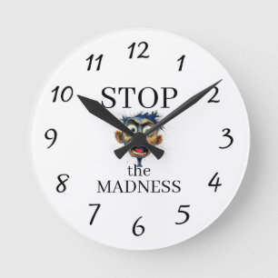 Stoppt die Wahnsinnsuhr Runde Wanduhr