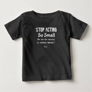Stoppt Schauspiel so kleine Rumi Sprichwort Zitat Baby T-shirt