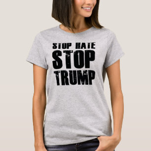 Stoppt Trump aus Hass T-Shirt