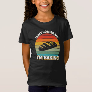 Stör mich nicht, ich backe T-Shirt