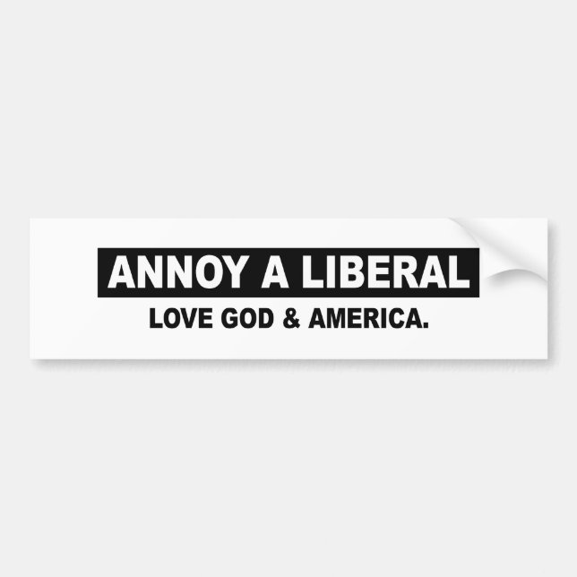 STÖREN SIE EINEN LIBERALEN. LIEBE-GOTT UND AMERIKA AUTOAUFKLEBER (Vorne)