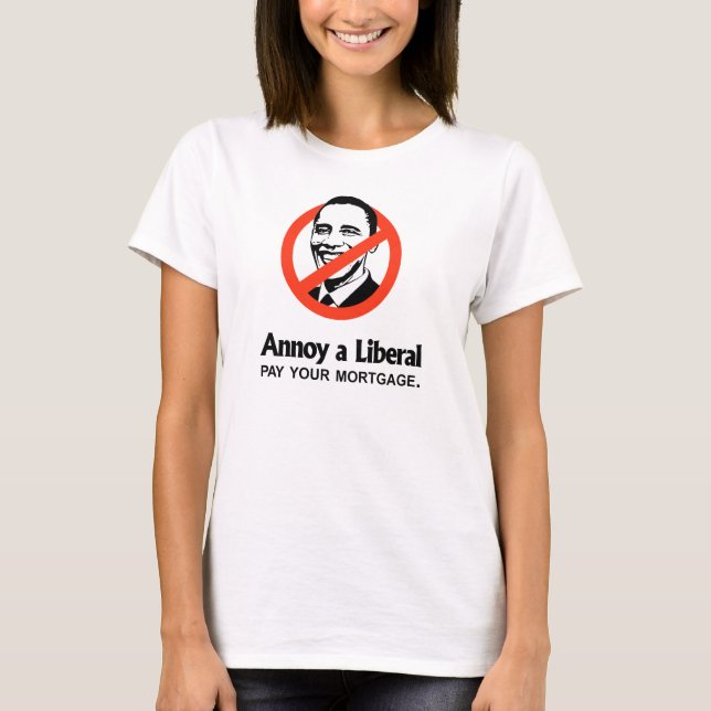 Stören Sie einen Liberalen - zahlen Sie Ihre T-Shirt (Vorderseite)