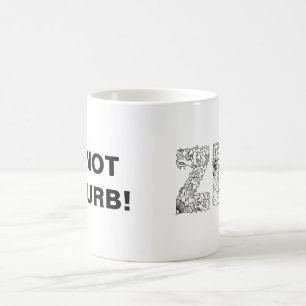 Stören Sie nicht! Kaffeetasse