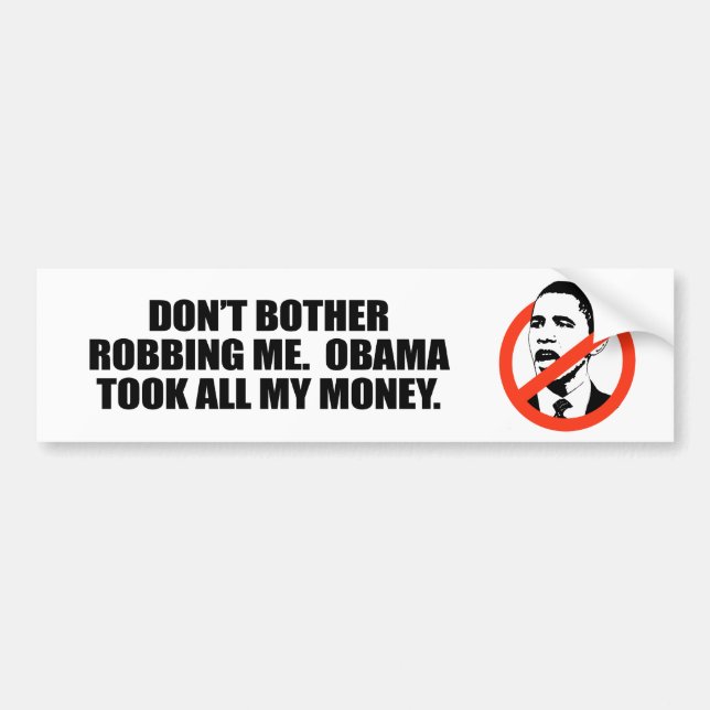 STÖREN SIE NICHT, MICH ZU BERAUBEN. OBAMA NAHM AUTOAUFKLEBER (Vorne)