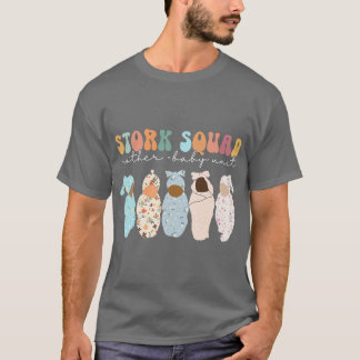 Stork Squad MotherBaby Unit Mother Baby Nurse Post T-Shirt