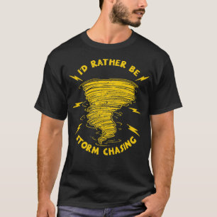 Storm Chaser Tornado Meteorologe Meteorologie 3 T-Shirt