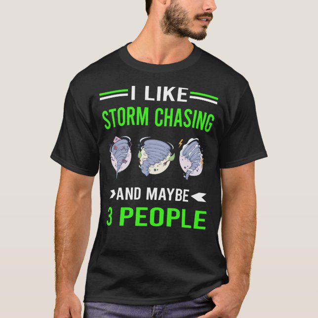 Storm Chasing Chaser Stormchasing Stormchaser T-Shirt (Vorderseite)