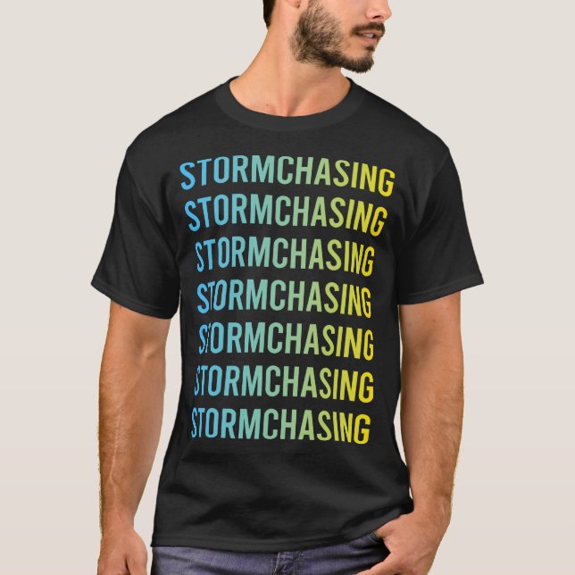 Storm Chasing Chaser Stormchasing Stormchaser T-Shirt (Vorderseite)