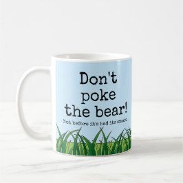 "Stoßen Sie nicht Honig der Bär" schläfriger Kaffeetasse