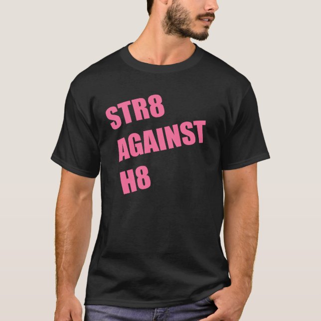 STR8 GEGEN H8 T-Shirt (Vorderseite)