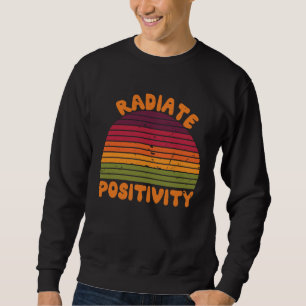 Strahle Positivität aus Sweatshirt