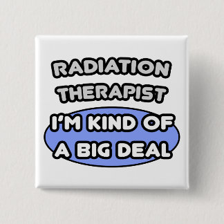 Strahlentherapeut ... Eine Art Big Deal Button