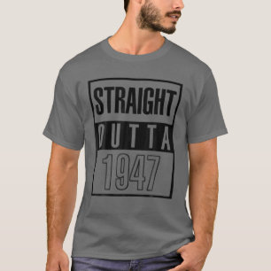 Straight Outta 1947 73Rd Geburtstag Vintag 73 Jahr T-Shirt