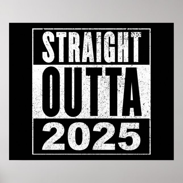 Straight Outta 2025 Poster (Vorne)