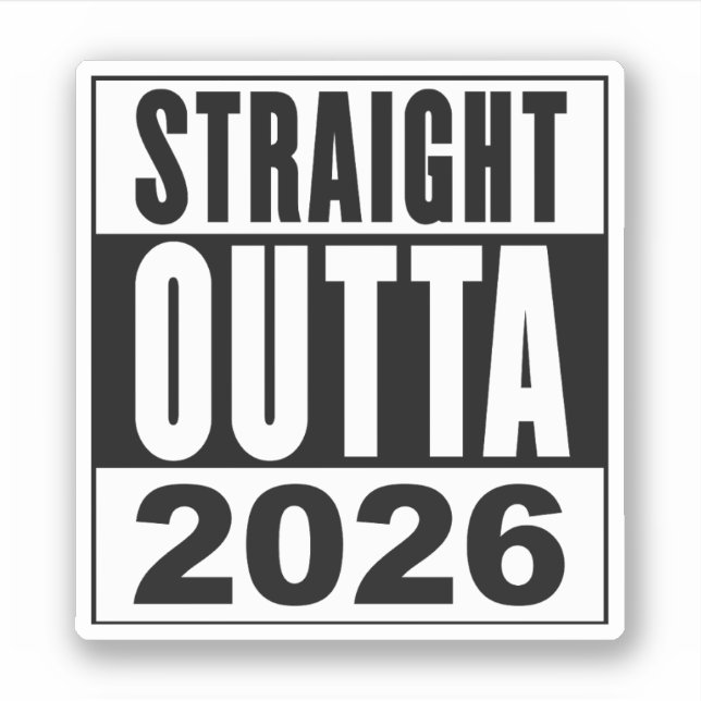 Straight Outta 2026 Aufkleber (Vorderseite)