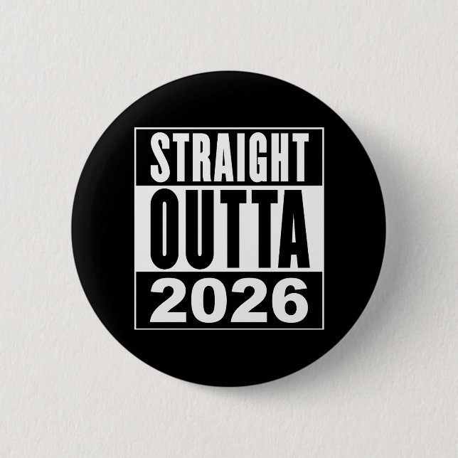 Straight Outta 2026 Button (Vorderseite)