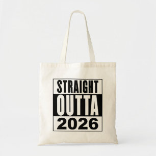 Straight Outta 2026 Tragetasche