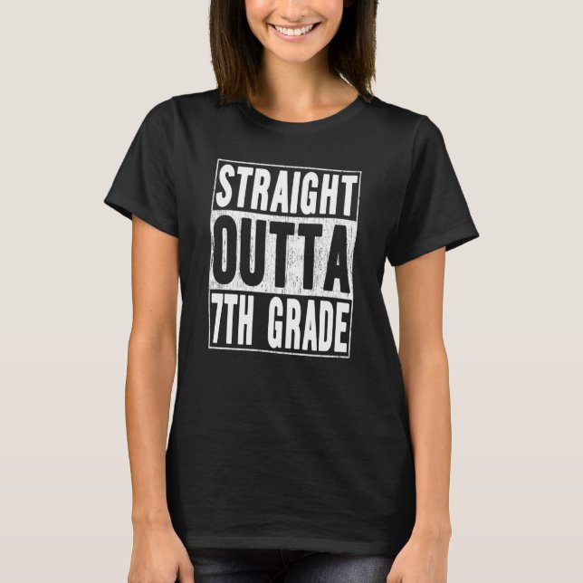 Straight Outta 7th Grade School Graduation Seventh T-Shirt (Vorderseite)
