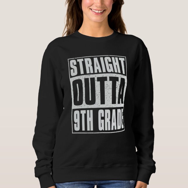 Straight Outta 9th Grade Kids Girls Boys Ninth Gra Sweatshirt (Vorderseite)
