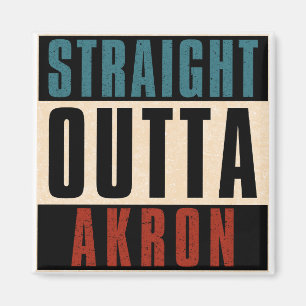 Straight Outta Akron Ohio OH Magnet