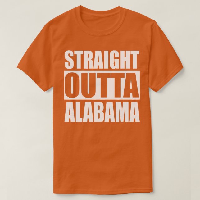 Straight Outta Alabama TShirt (Design vorne)
